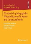Kunstlerisch-padagogische Weiterbildungen fur Kunst- und Kulturschaffende