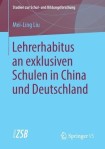 Lehrerhabitus an exklusiven Schulen in China und Deutschland