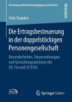 Die Ertragsbesteuerung in der doppelstockigen Personengesellschaft