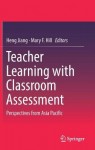 Teacher Learning with Classroom Assessment
