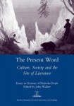Present Word. Culture, Society and the Site of Literature