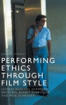 Performing Ethics Through Film Style