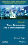 Time, Emergences and Communications