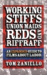 Working Stiffs, Union Maids, Reds, and Riffraff