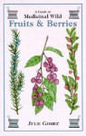 Guide to Medicinal Wild Fruits & Berries