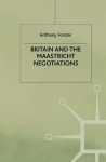 Britain and the Maastricht Negotiations