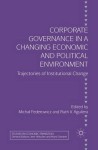 Corporate Governance in a Changing Economic and Political Environment