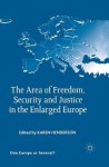 Area of Freedom, Security and Justice in the Enlarged Europe