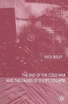 End of the Cold War and the Causes of Soviet Collapse