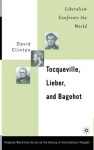 Tocqueville, Lieber, and Bagehot