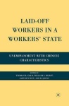 Laid-Off Workers in a Workers’ State