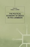 Political Economy of Drugs in the Caribbean