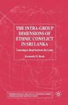 Intra-Group Dimensions of Ethnic Conflict in Sri Lanka