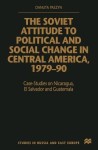 Soviet Attitude to Political and Social Change in Central America, 1979–90