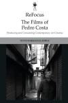 ReFocus: The Films of Pedro Costa