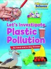 Let's Investigate Plastic Pollution