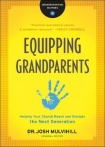 Equipping Grandparents – Helping Your Church Reach and Disciple the Next Generation