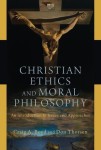 Christian Ethics and Moral Philosophy – An Introduction to Issues and Approaches