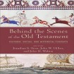Behind the Scenes of the Old Testament – Cultural, Social, and Historical Contexts