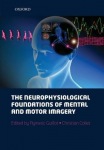 neurophysiological foundations of mental and motor imagery