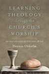 Learning Theology through the Church`s Worship – An Introduction to Christian Belief