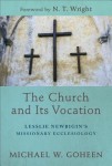 Church and Its Vocation – Lesslie Newbigin`s Missionary Ecclesiology