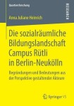 Die sozialraumliche Bildungslandschaft Campus Rutli in Berlin-Neukolln