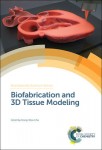 Biofabrication and 3D Tissue Modeling