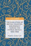 Evolution of British Counter-Insurgency during the Cyprus Revolt, 1955–1959