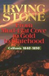 From Mud-Flat Cove to Gold to Statehood