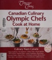 Canadian Culinary Olympic Chefs Cook at Home