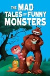 Mad Tales of Funny Monsters