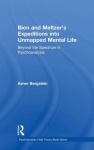 Bion and Meltzer's Expeditions into Unmapped Mental Life