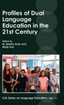 Profiles of Dual Language Education in the 21st Century