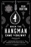 When the Hangman Came to Galway