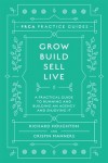 Grow, Build, Sell, Live