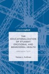 Educationalization of Student Emotional and Behavioral Health