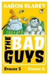 Bad Guys: Episode 5&6