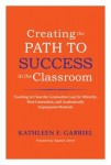 Creating the Path to Success in the Classroom