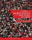 Logic of World Politics in the New World Dis-Order