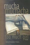 Mucha Muchacha, Too Much Girl