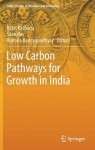 Low Carbon Pathways for Growth in India
