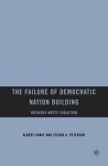 Failure of Democratic Nation Building: Ideology Meets Evolution