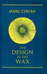 Design in the Wax, the