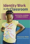 Identity Work in the Classroom