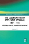 Colonisation and Settlement of Taiwan, 1684–1945