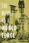 Movies As a World Force