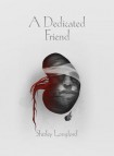 Dedicated Friend
