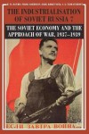 Industrialisation of Soviet Russia Volume 7: The Soviet Economy and the Approach of War, 1937–1939