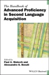 Handbook of Advanced Proficiency in Second Language Acquisition